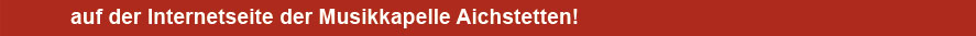 Herzlich willkommen auf der Internetseite der Musikkapelle Aichstetten